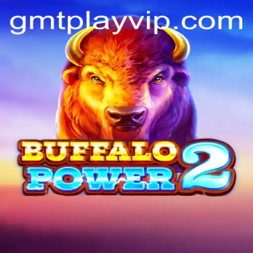 Exploring the Thrilling World of BuffaloPower2 with GmtPlay